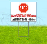 STOP SOMEONE LIVES WITH HEART PROBLEMS Yard Sign