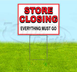 Store Closing Everything Must Go Yard Sign