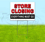 Store Closing Everything Must Go Yard Sign