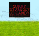 Sorry We Are Out Of Candy Yard Sign