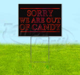 Sorry We Are Out Of Candy Yard Sign