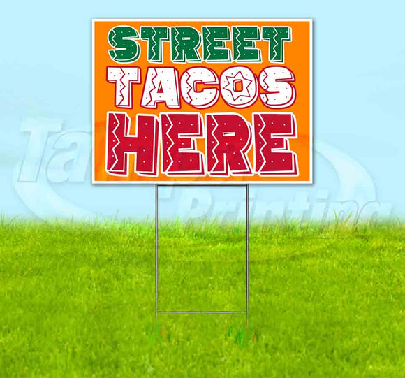 Street Tacos Here Yard Sign