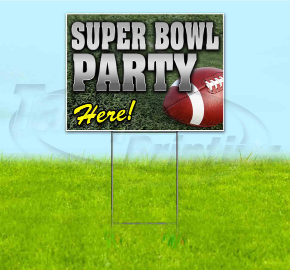 Super Bowl Party Here Yard Sign