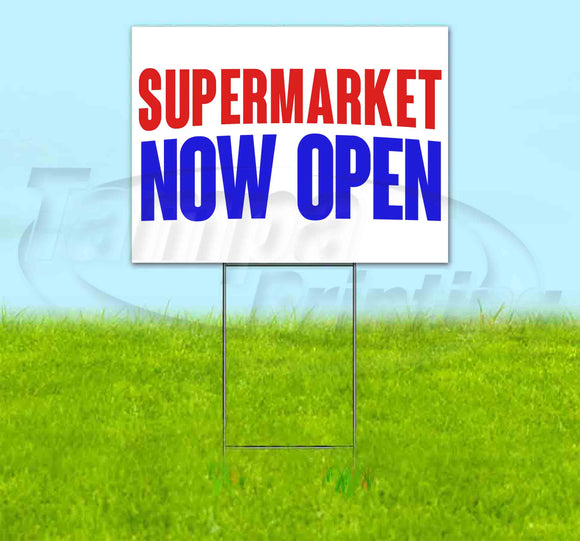 Supermarket Now Open Yard Sign