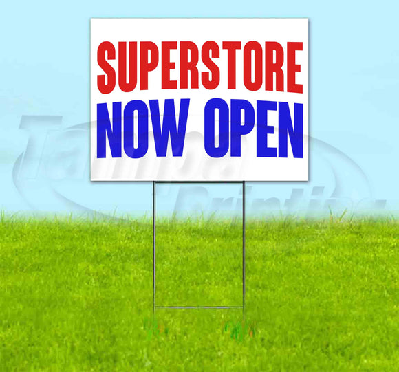 Superstore Now Open Yard Sign