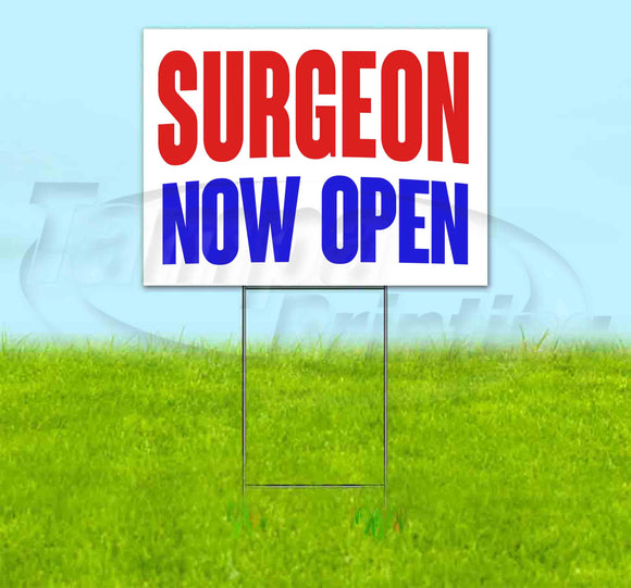 Surgeon Now Open Yard Sign