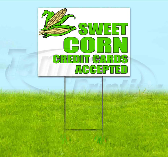 Sweet Corn Credit Cards Accepted Yard Sign