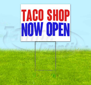 Taco Shop Now Open Yard Sign