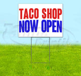 Taco Shop Now Open Yard Sign