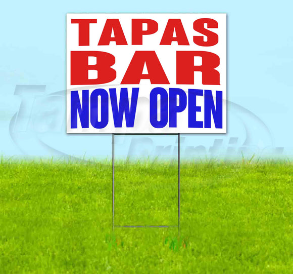 Tapas Bar Now Open Yard Sign
