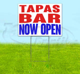 Tapas Bar Now Open Yard Sign