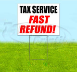 Tax Service Fast Refund Yard Sign
