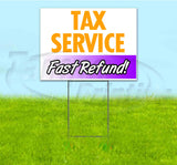 Tax Service Fast Refund Yard Sign