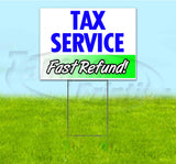 Tax Service Fast Refund Yard Sign