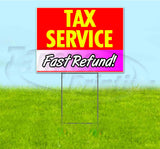 Tax Service Fast Refund Yard Sign