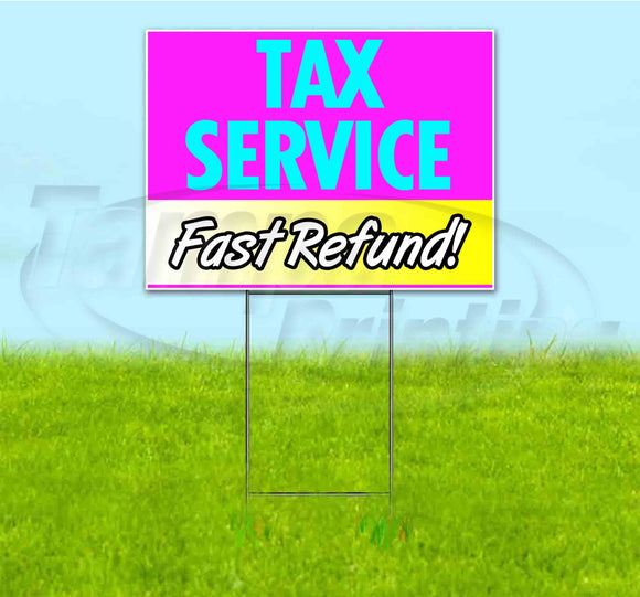 Tax Service Fast Refund Yard Sign