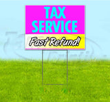 Tax Service Fast Refund Yard Sign