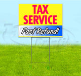 Tax Service Fast Refund Yard Sign