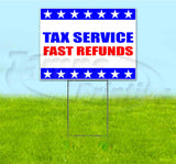 Tax Service Fast Refunds Yard Sign