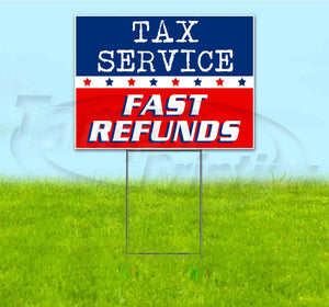 Tax Service Fast Refunds Yard Sign