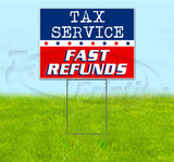 Tax Service Fast Refunds Yard Sign