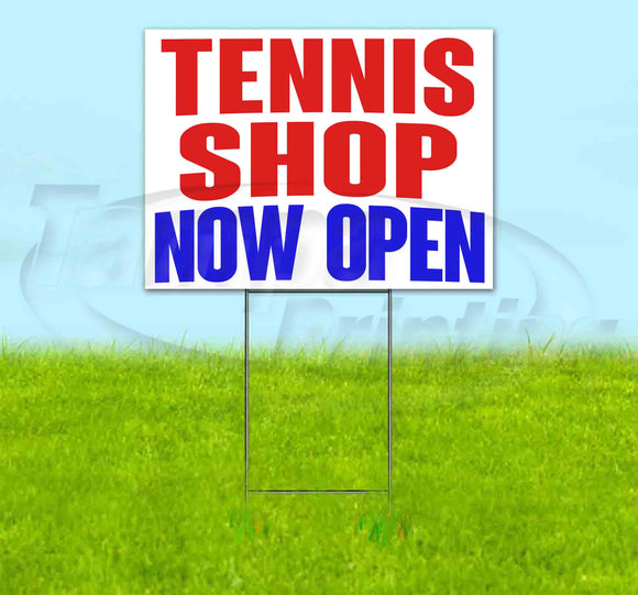 Tennis Shop Now Open Yard Sign