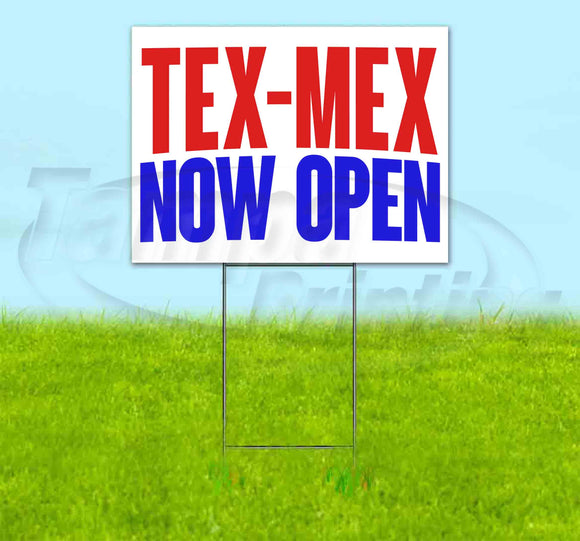 Tex-Mex Now Open Yard Sign
