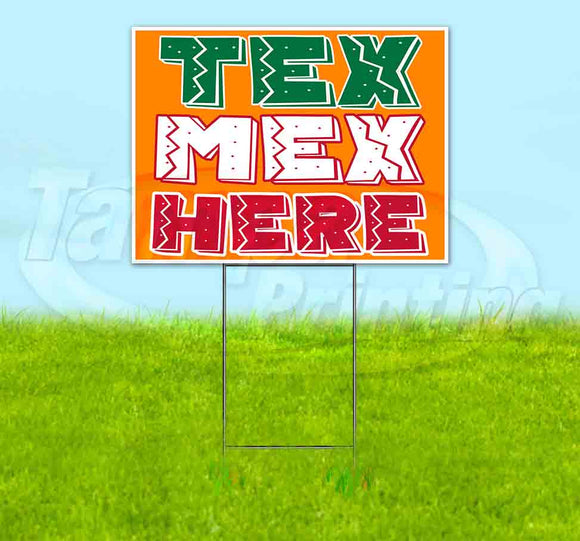 Tex Mex Here Yard Sign