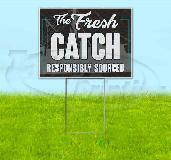 The Fresh Catch Responsibly Sourced Yard Sign