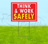 Think & Work Safely Yard Sign
