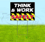 Think & Work Safely Yard Sign