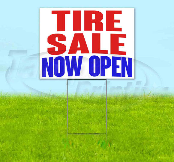 Tire Sale Now Open Yard Sign