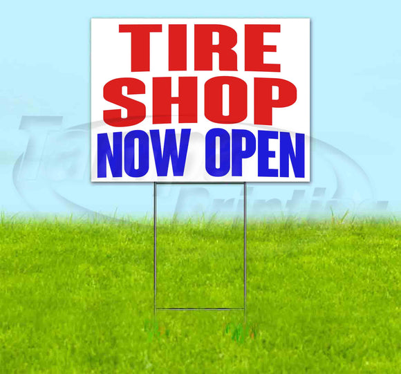 Tire Shop Now Open Yard Sign