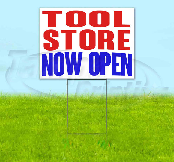 Tool Store Now Open Yard Sign