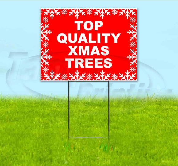 Top Quality Xmas Trees Yard Sign