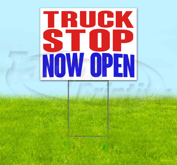 Truck Stop Now Open Yard Sign