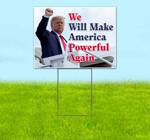 Trump Make America Powerful Again Yard Sign