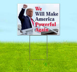 Trump Make America Powerful Again Yard Sign