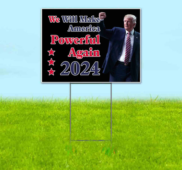 Trump Make America Powerful 2024 Yard Sign