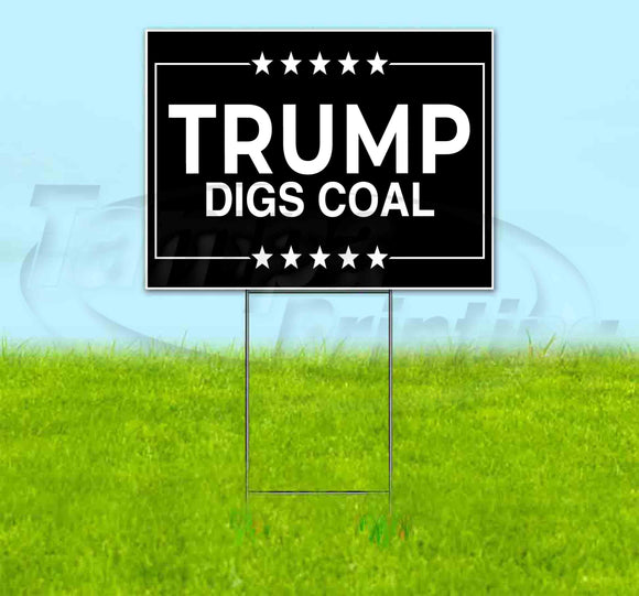 Trump Digs Coal Yard Sign