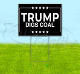 Trump Digs Coal Yard Sign