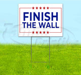 Trump Finish the Wall Wht Yard Sign
