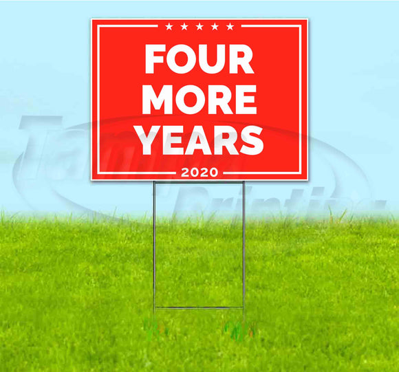 Four More Years Yard Sign