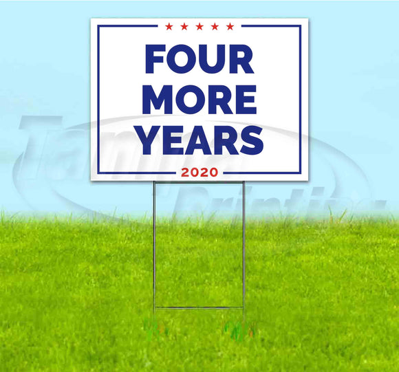 Four More Years Yard Sign