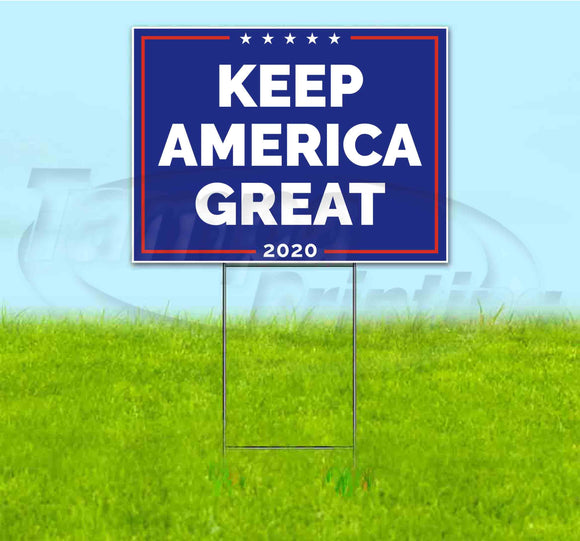Keep America Great Yard Sign