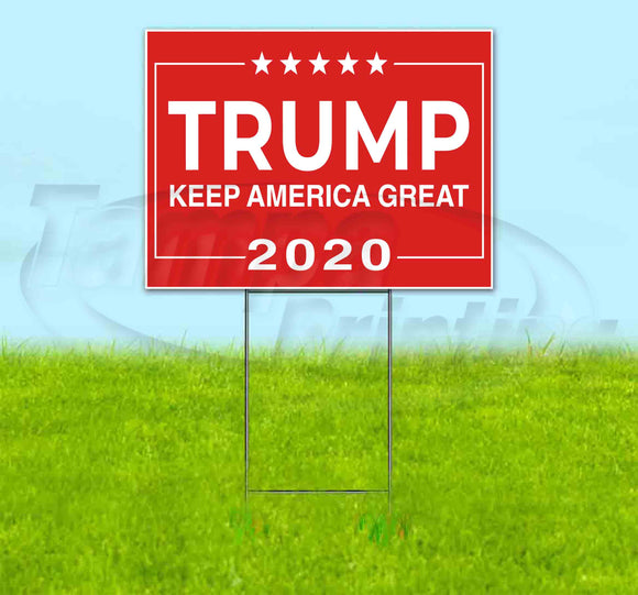Keep America Great Yard Sign