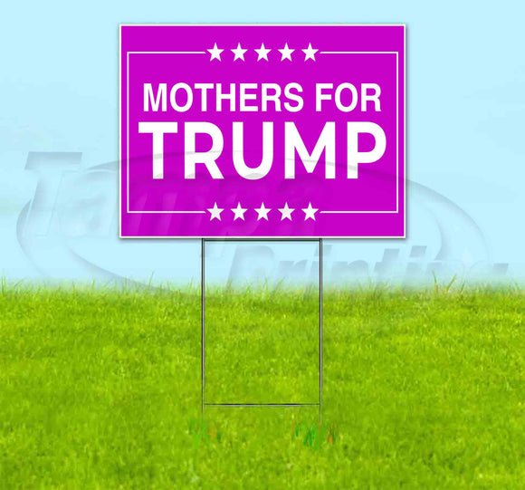 Mothers For Trump Yard Sign