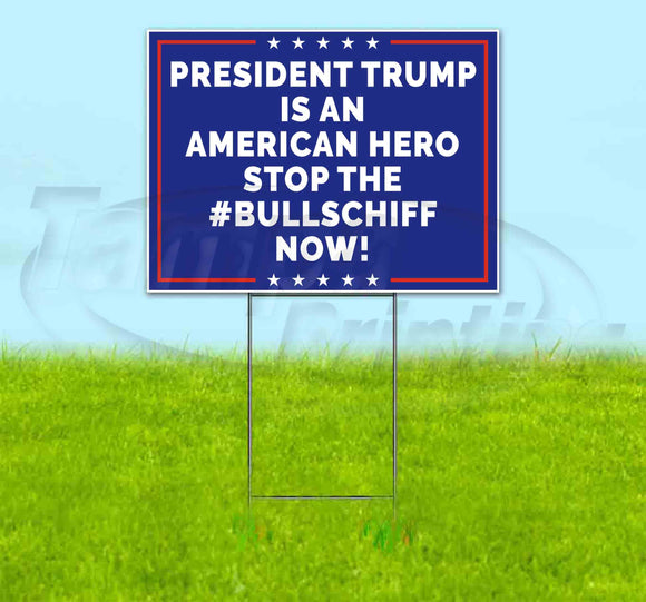 Trump Stop The Bullschiff Yard Sign