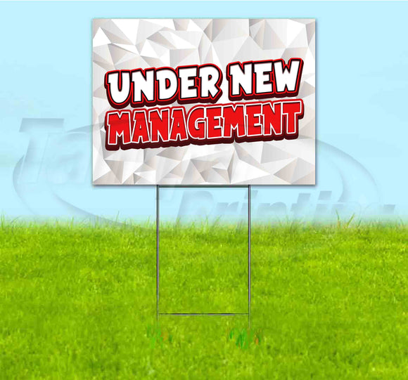 Under New Management Yard Sign