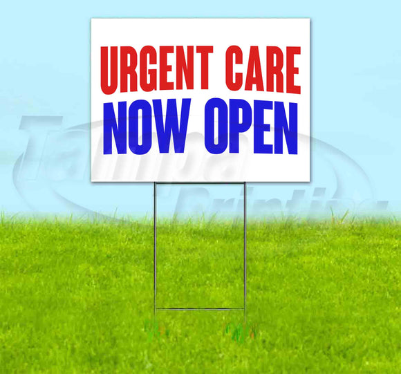 Urgent Care Now Open Yard Sign